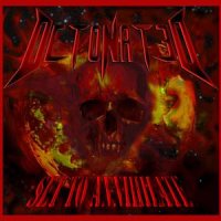 Detonated - Set to Annihilate (2011)