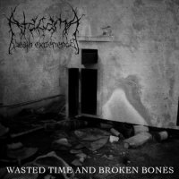 Atacama Death Experience - Wasted Time And Broken Bones (2013)