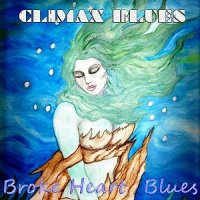 Climax Blues - Broke Heart Blues (2015)