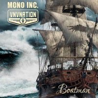 Mono Inc. And VNV Nation - Boatman (2017)