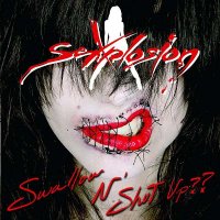 Sexplosion - Swallow N’ Shut Up?? (2014)