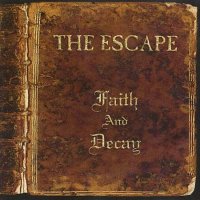The Escape - Faith And Decay (1999)