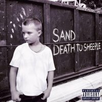 Sand - Death To Sheeple (2015)