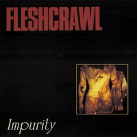 Fleshcrawl - Impurity (1994)  Lossless