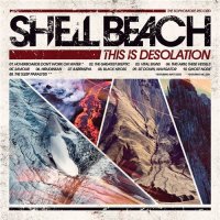 Shell Beach - This Is Desolation (2012)