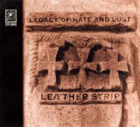 Leaether Strip - Legacy Of Hate And Lust (1995)