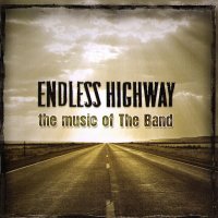 VA - Endless Highway: The Music of The Band (Tribute) (2007)