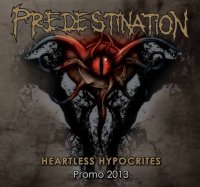 Predestination - Heartless Hypocrites (Promo 2013) (2013)