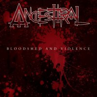 Ancesttral - Bloodshed And Violence [EP] (2012)