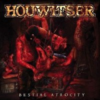 Houwitser - Bestial Atrocity (2010)