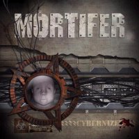 Mortifer - Cybernized (2006)