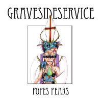 GraveSideService - Popes Pears (2012)