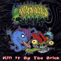 Deranged Shit - Kill It By The Brick (2007)  Lossless