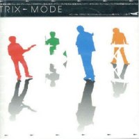 Trix - Mode (2005)