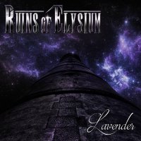 Ruins Of Elysium - Lavender (2015)