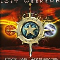 Lost Weekend - Fear And Innocence (2008)