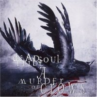 deAdsoul Tribe - A Murder Of Crows (2003)