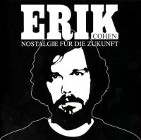 Erik Cohen - Nostalgie Fur Die Zukunft (2014)