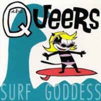 The Queers - Surf Goddess (1995)