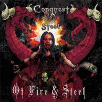 Conquest Of Steel - Of Fire And Steel (2013)