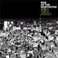 Rise Of The Northstar - Tokyo Assault (2009)