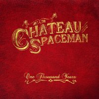 One Thousand Years - Chateau de la Spaceman (2010)