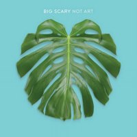 Big Scary - Not Art (2013)