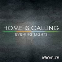 Home Is Calling - Evening Lights (2012)