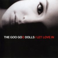 Goo Goo Dolls - Let Love In (2006)