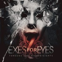 Exes For Eyes - Tongues Like Figure Eights (2014)