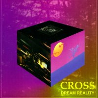 Cross - Dream Reality (1997)