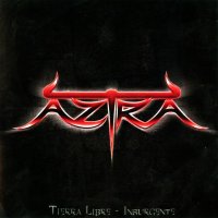 Aztra - Tierra Libre / Insurgente (2007)