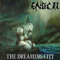 Enoch - The Dreaming City (2009)