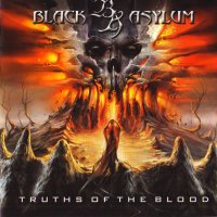 Black Asylum - Truths Of The Blood (2008)