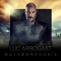 Luc Arbogast - Metamorphosis (2016)