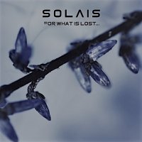 Solais - For What Is Lost​.​.​. (Remastered) (2017)