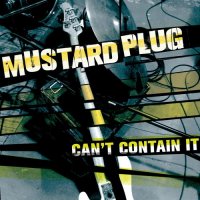 Mustard Plug - Can\'t Contain It (2014)