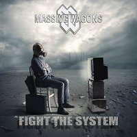 Massive Wagons - Fight The System (2014)