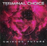 Terminal Choice - Ominous Future (2000)  Lossless