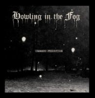 Howling In The Fog - Unaware Prediction (2012)