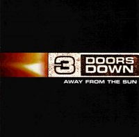 3 Doors Down - Away From The Sun (2002)