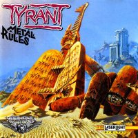 Tyrant - Metal Rules (Reissued 1991) (1986)