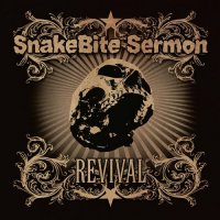 Snakebite Sermon - Revival (2013)