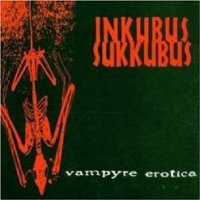 Inkubus Sukkubus - Vampyre Erotica (1997)