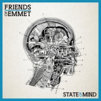 Friends Of Emmet - State Of Mind (2014)