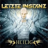 Letzte Instanz - Heilig (Limited Edition Digipack) (2010)