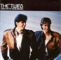 The Twins - Hold On To Your Dreams (1987)