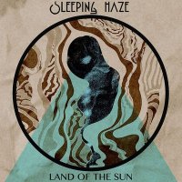 Sleeping Haze - Land Of The Sun (2013)