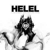 Helel - A Sigil Burnt Deep Into The Flesh (2009)