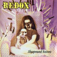 Redox - Sharpened Knives (2002)